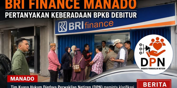 DPN Desak BRI Finance Manado Transparan dan Bertanggung Jawab atas Keberadaan BPKB Debitur
